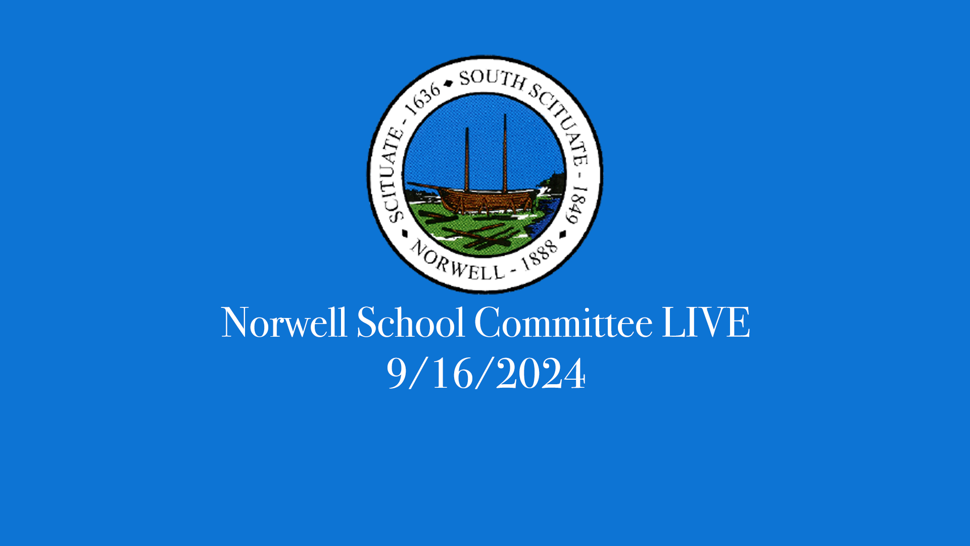 Thumbnail image for Norwell School Committee: 9/16/2024 Broadcast LIVE