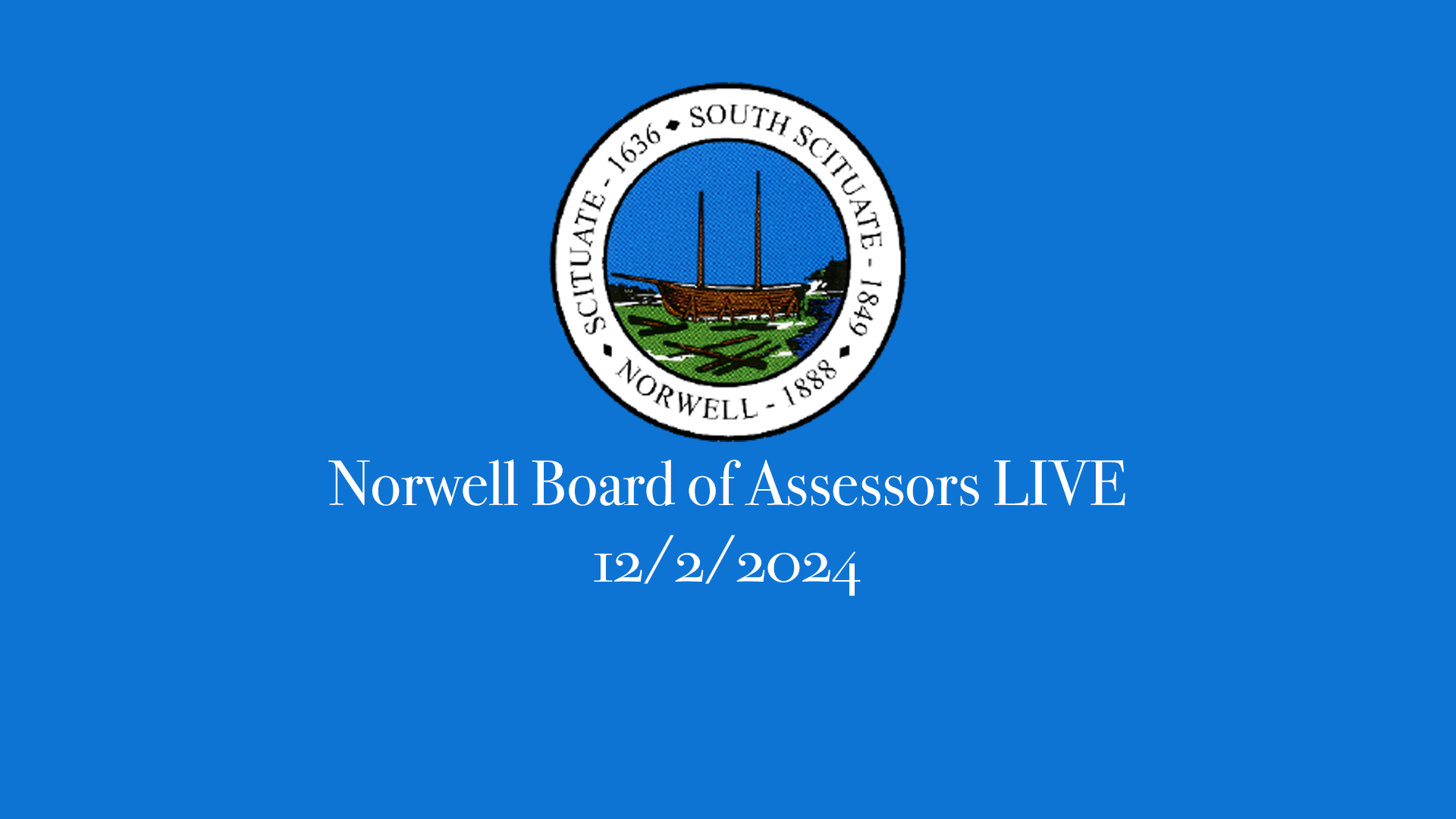 Thumbnail image for Norwell Board of Assessors: 12/2/2024 Broadcast LIVE