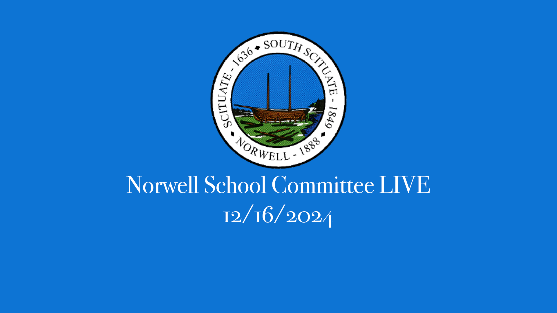 Thumbnail image for Norwell School Committee: 12/16/2024 Broadcast LIVE