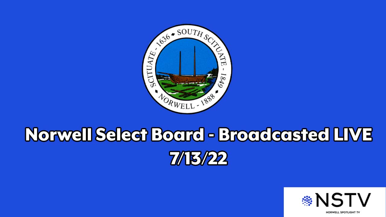Thumbnail image for Norwell Select Board: 7/13/22 LIVE