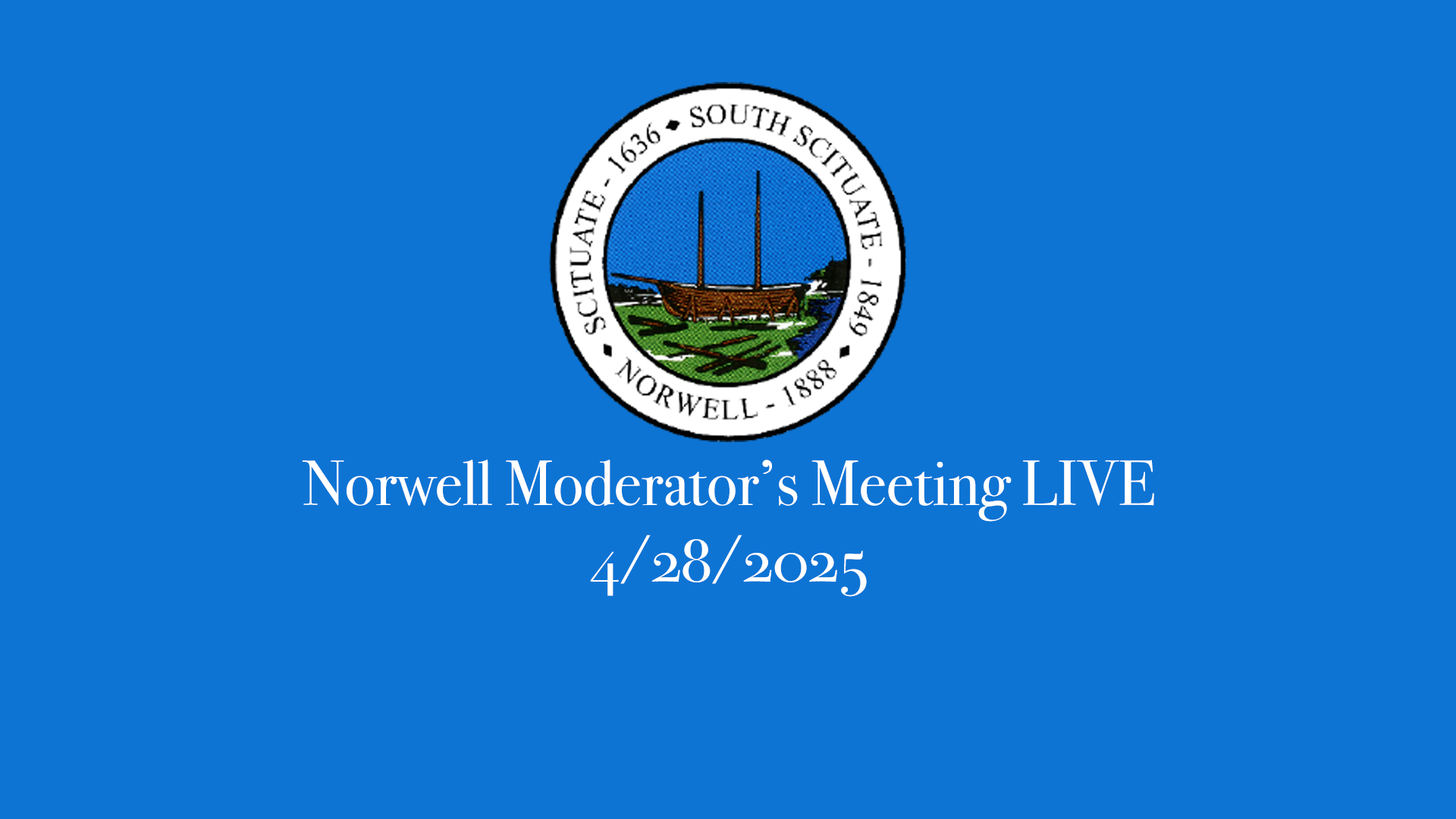 Thumbnail image for Norwell Moderator's Meeting: 4/28/2025 - Broadcast LIVE
