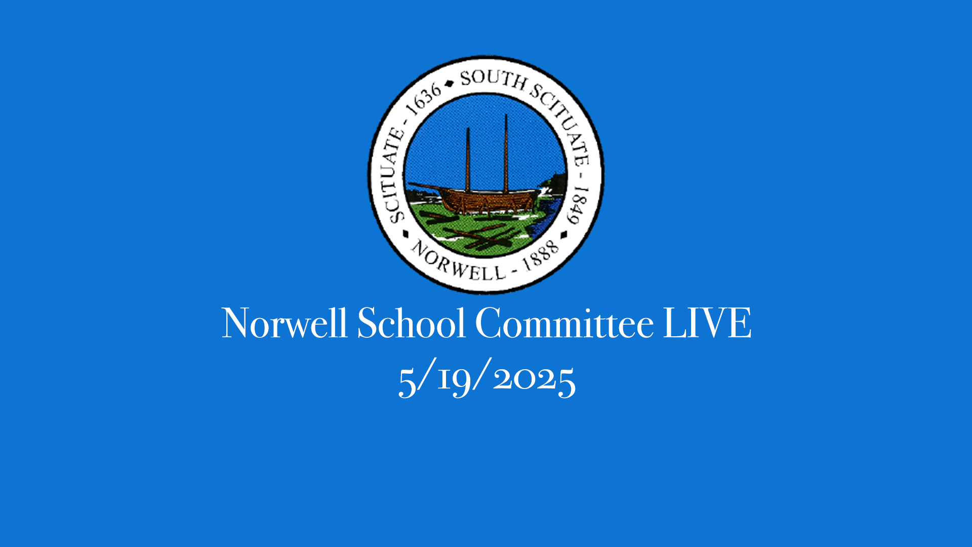 Thumbnail image for Norwell School Committee: 5/19/2025 - Broadcast LIVE