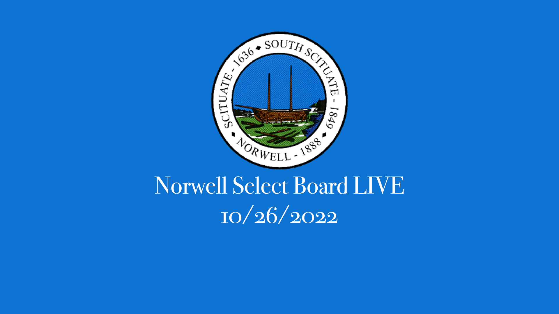 Thumbnail image for Norwell Select Board: 10/26/22 LIVE @ NPL