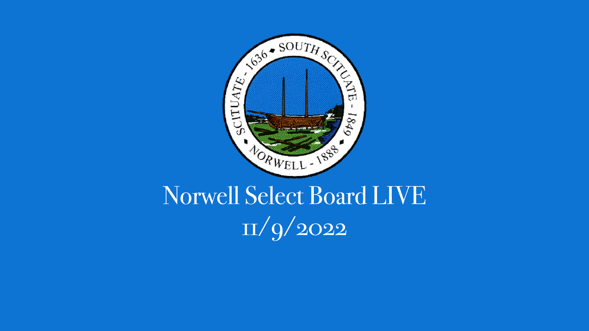 Thumbnail image for Norwell Select Board 11/9/22 - Broadcasted LIVE