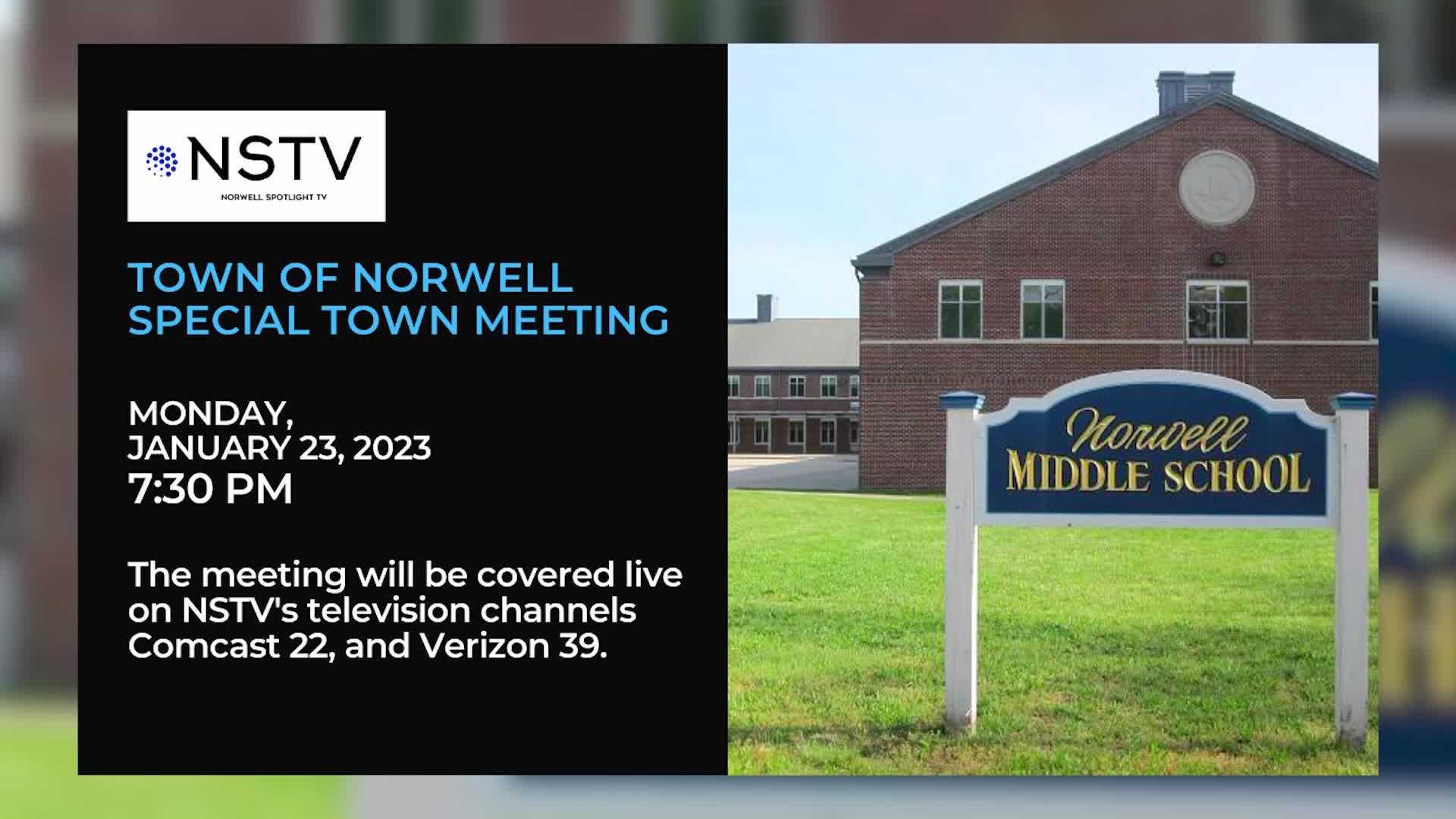 Thumbnail image for Tune in to the Norwell Special Town Meeting on NSTV's television channels Comcast 22, and Verizon 39.