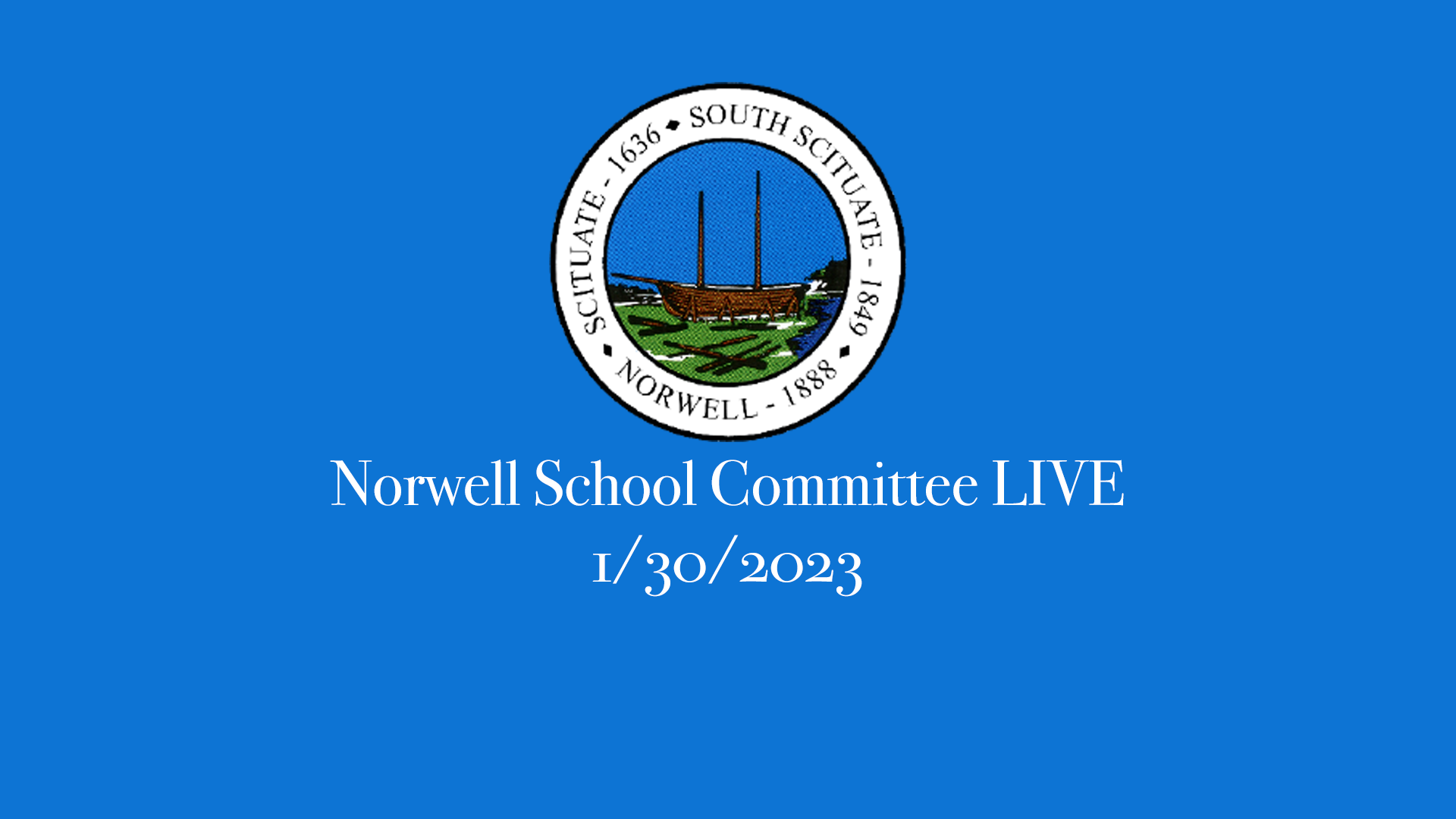 Thumbnail image for Norwell School Committee: 1/30/2023 Broadcast LIVE