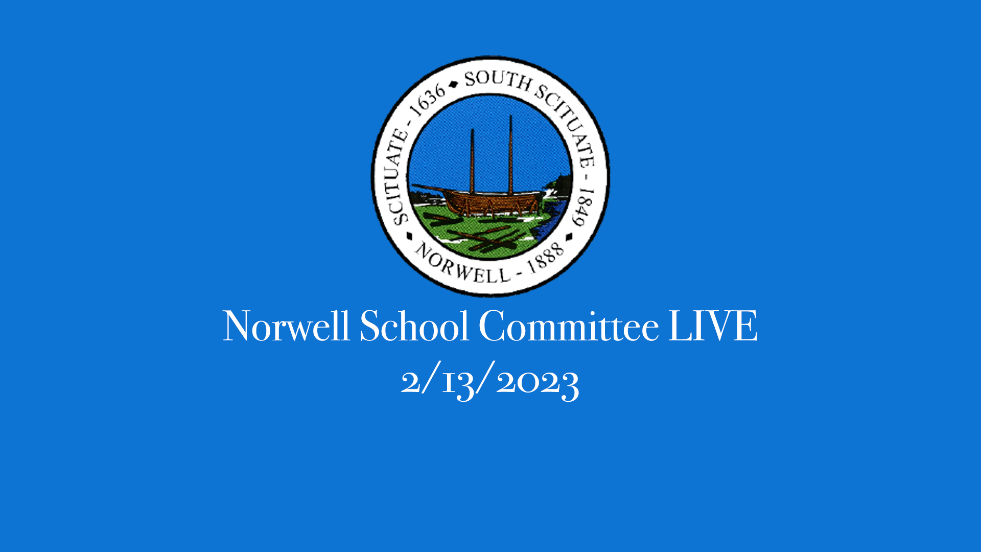 Thumbnail image for Norwell School Committee: 2/13/2023 - Broadcasted LIVE