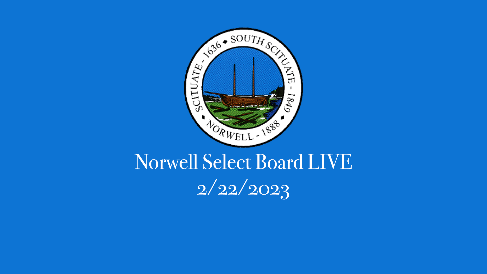 Thumbnail image for Norwell Select Board: 2/22/2023 - Broadcasted LIVE