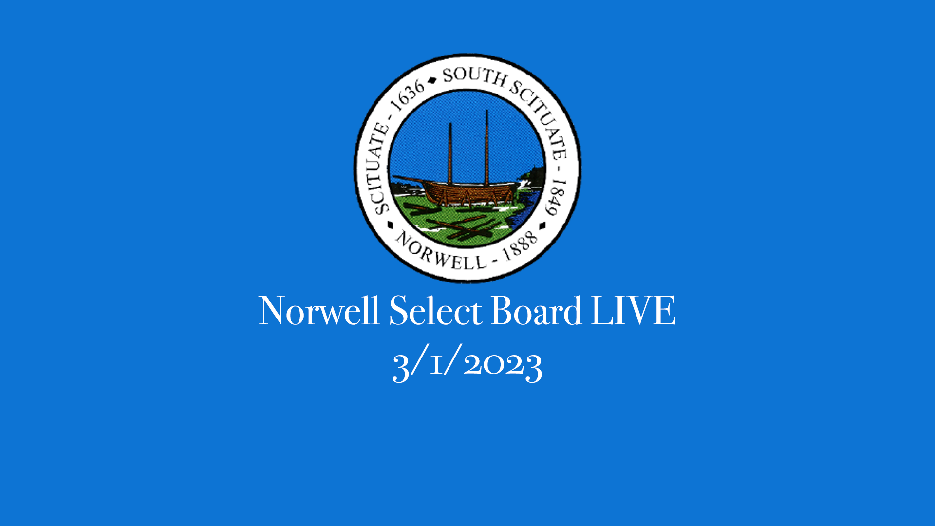 Thumbnail image for Norwell Select Board: 3/1/2023 Broadcast LIVE