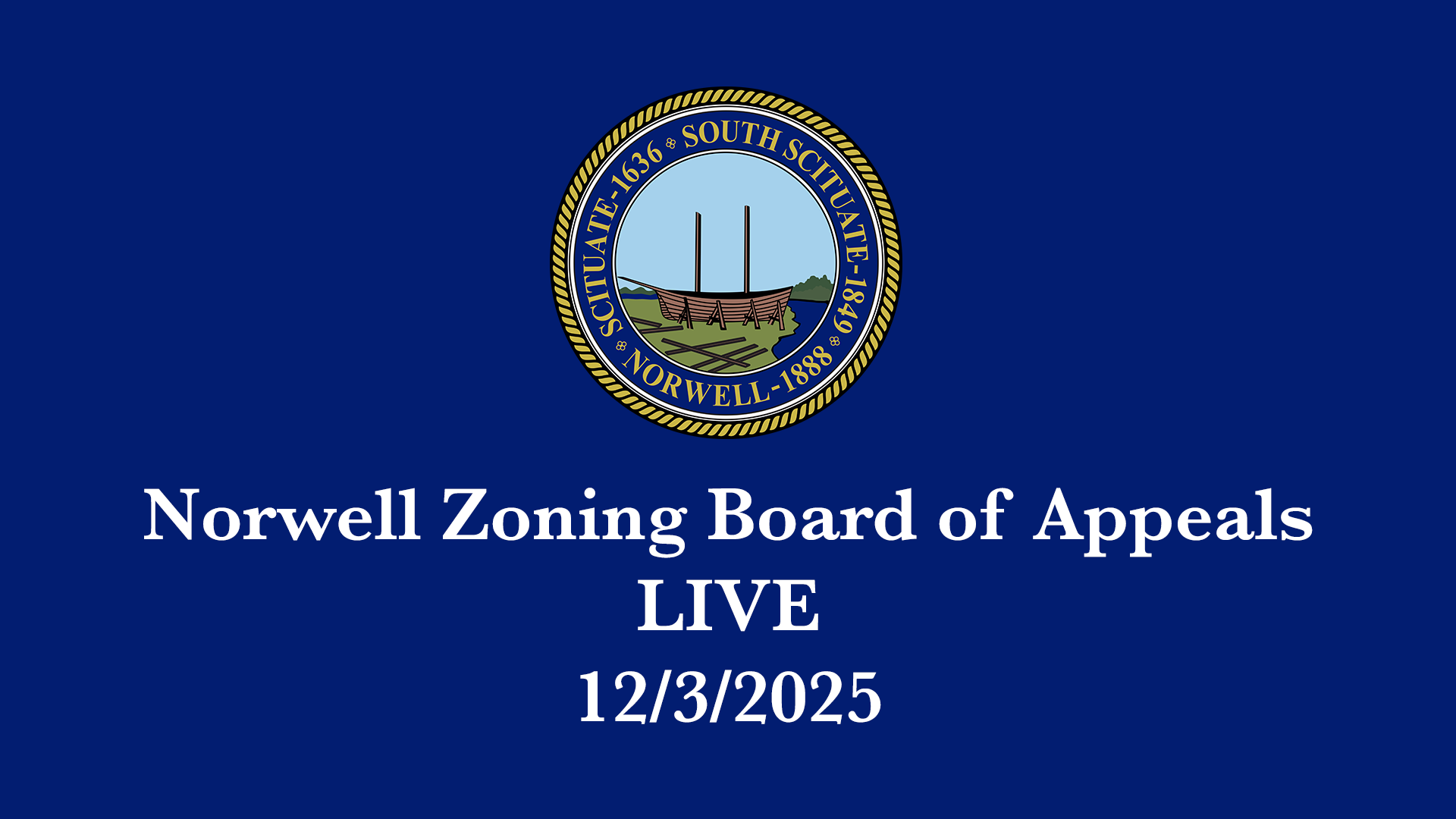 Norwell Zoning Board of Appeals: 12/3/2025 - Broadcast LIVE