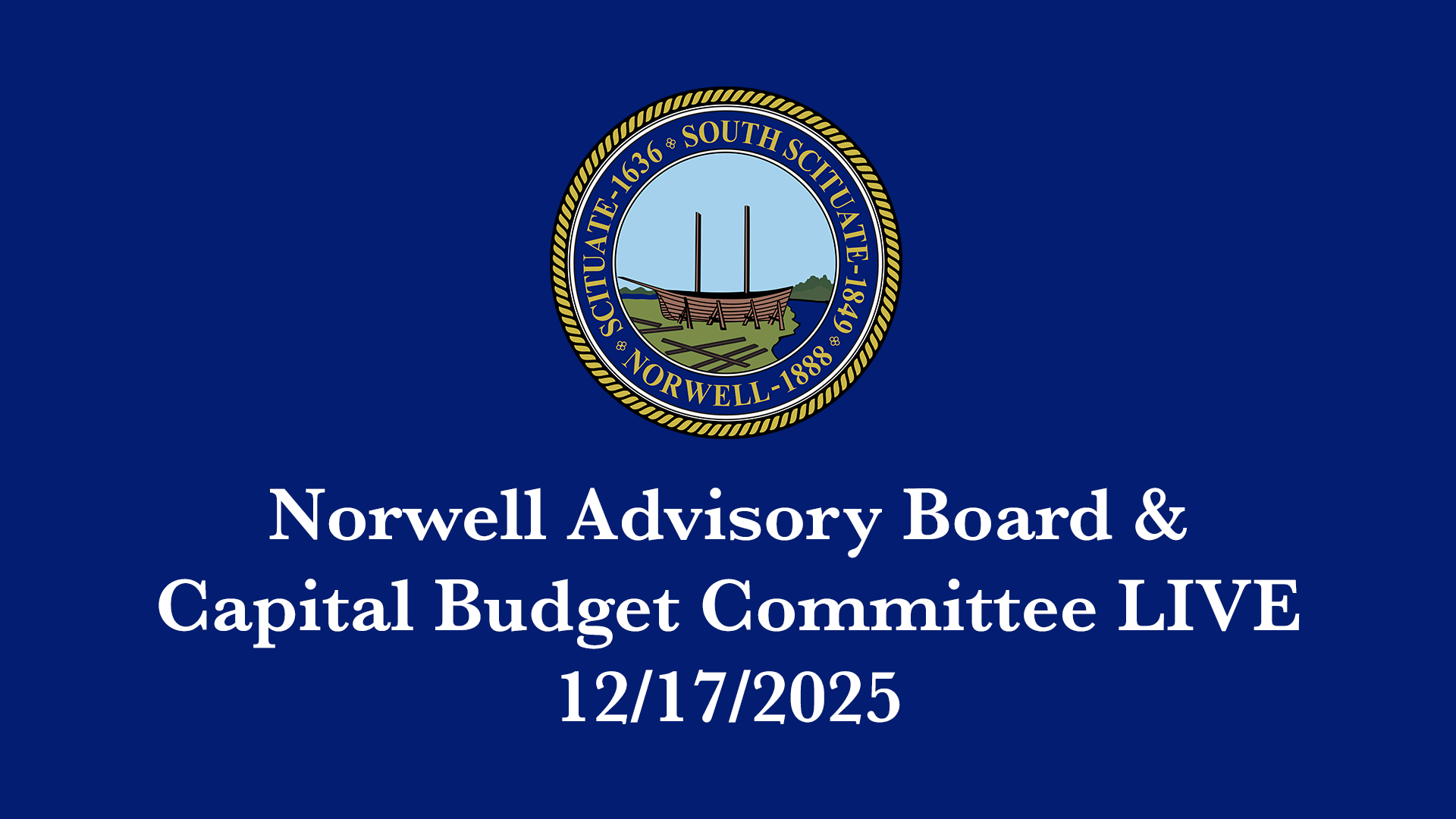 Norwell Advisory Board & Capital Budget Committee: 12/17/2025 - Broadcast LIVE