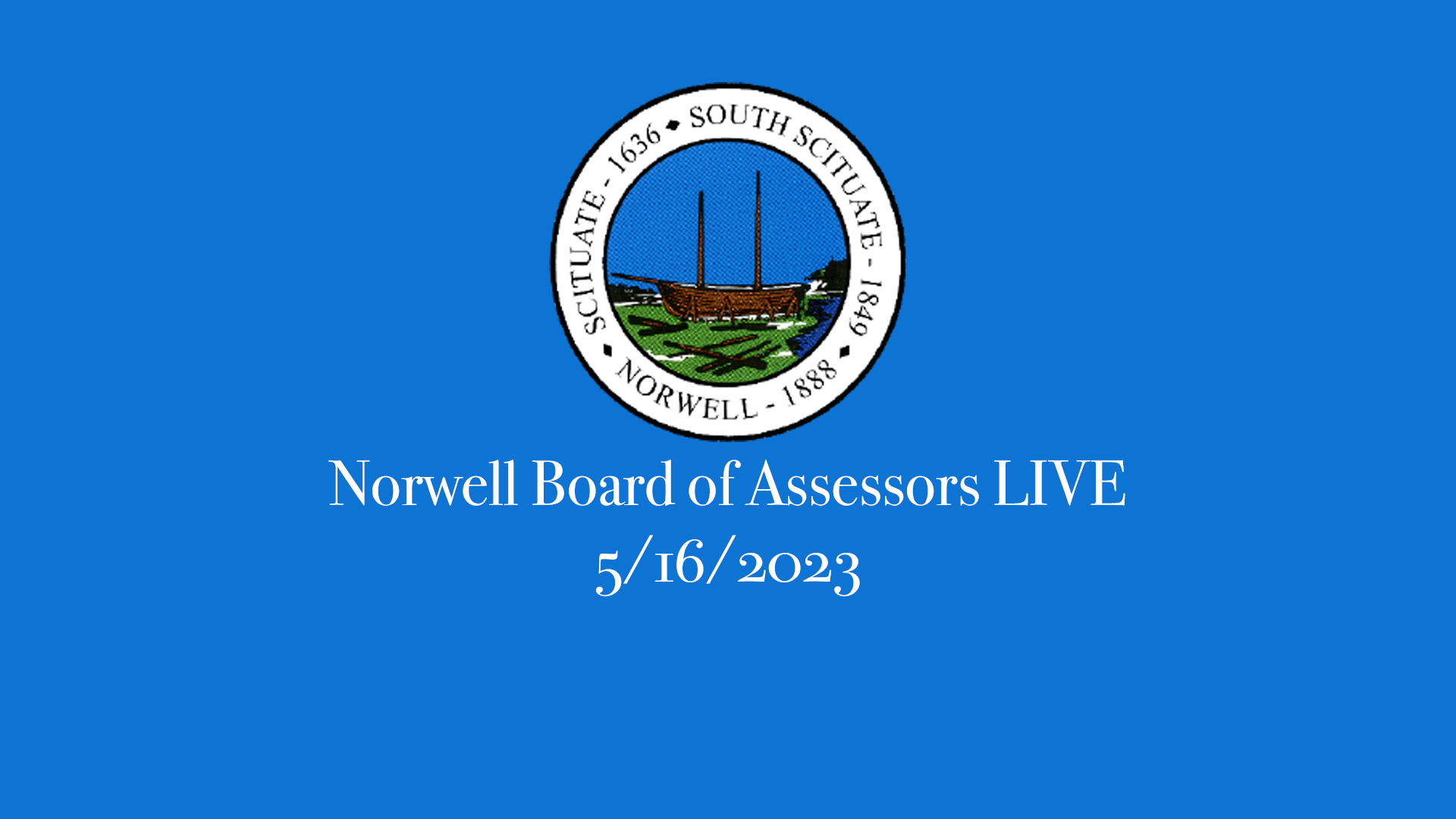 Thumbnail image for Norwell Board of Assessors: 5/17/2023 Broadcast LIVE
