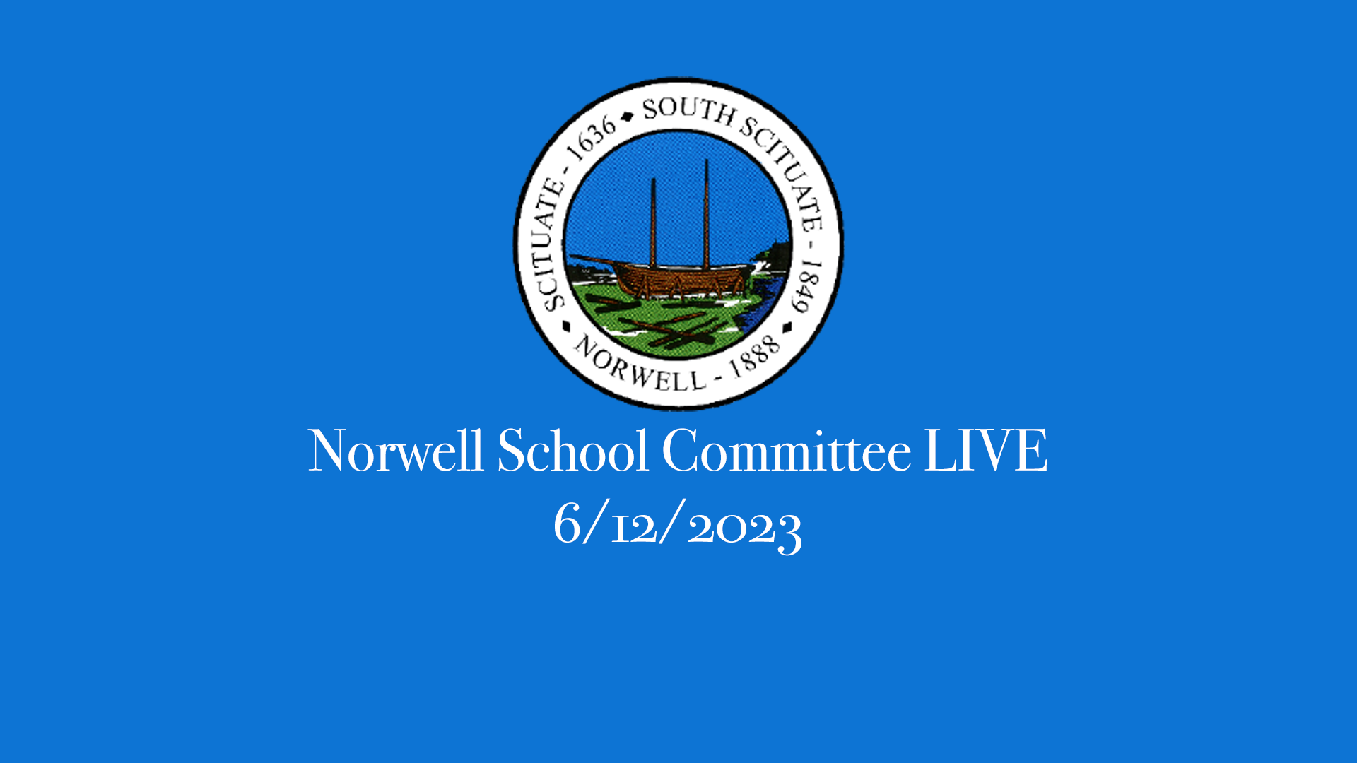 Thumbnail image for Norwell School Committee: 6/12/2023 Broadcast LIVE