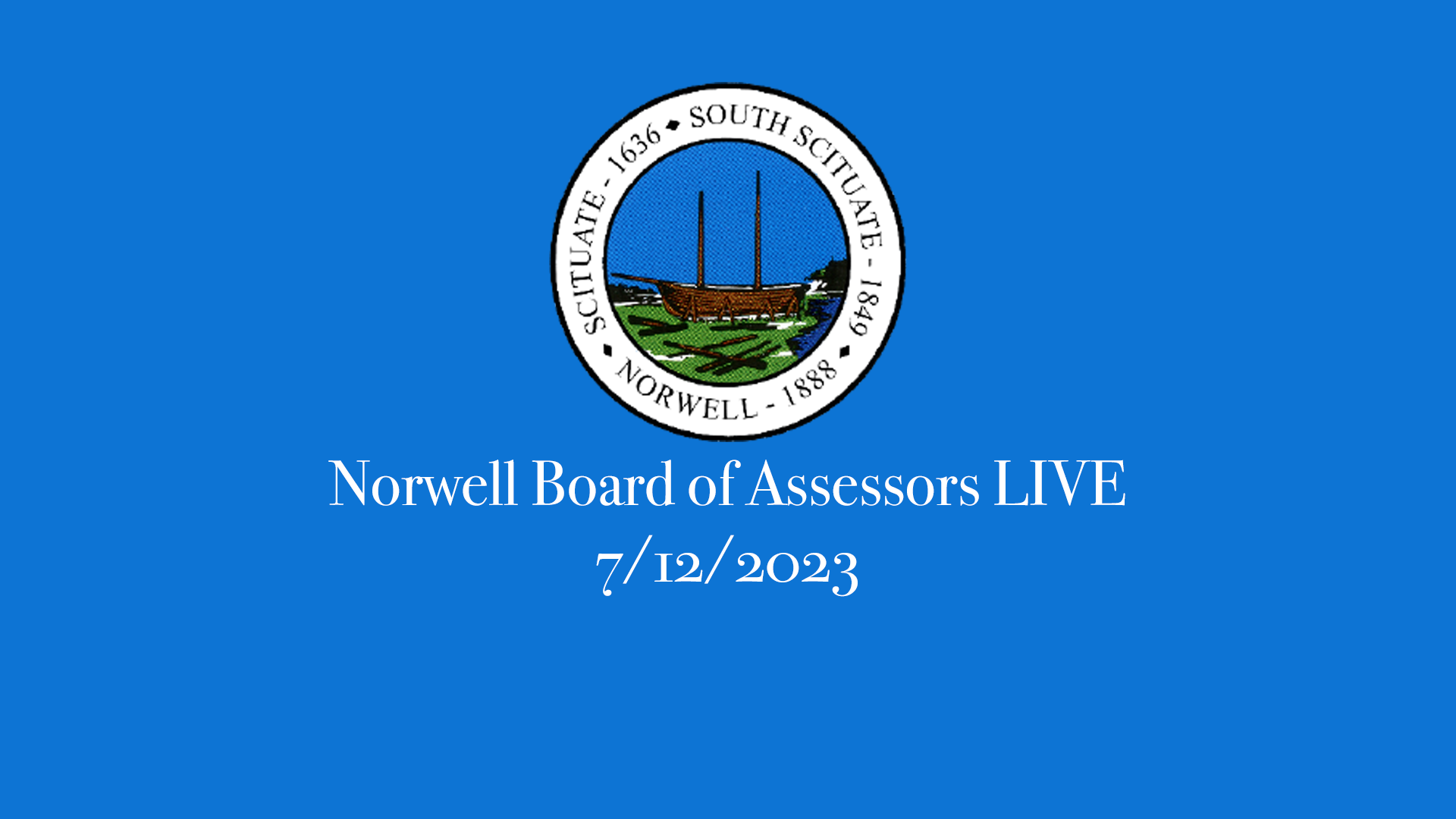 Thumbnail image for Norwell Board of Assessors: 7/12/2023 Broadcast LIVE