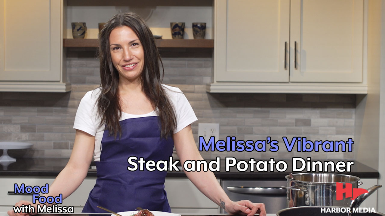 Thumbnail image for Melissa's Vibrant Steak and Potato Dinner | Mood Food with Melissa