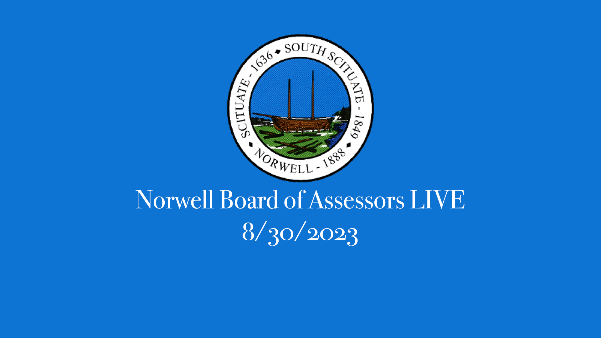 Thumbnail image for Norwell Board of Assessors: 8/30/2023 Broadcast LIVE