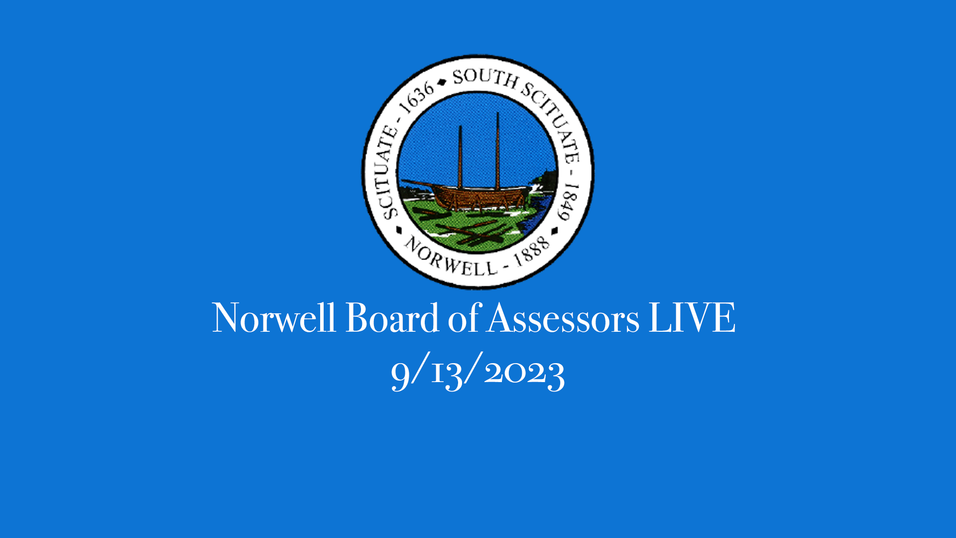 Thumbnail image for Norwell Board of Assessors: 9/13/2023 Broadcast LIVE