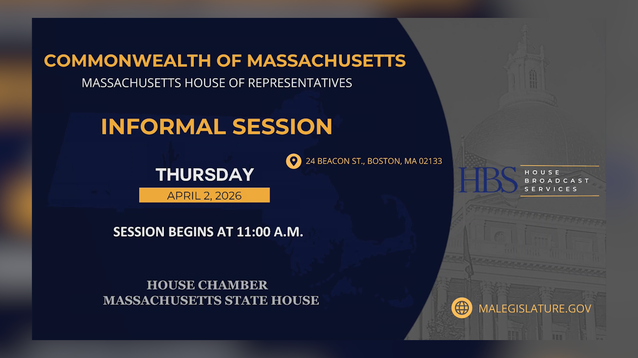 Thumbnail image for MA House of Representatives Informal Session: 4/2/2026