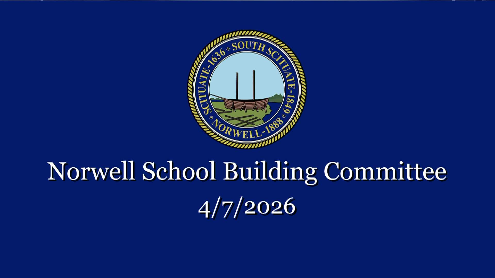 Thumbnail image for Norwell School Building Committee: 4/7/2026 LIVE