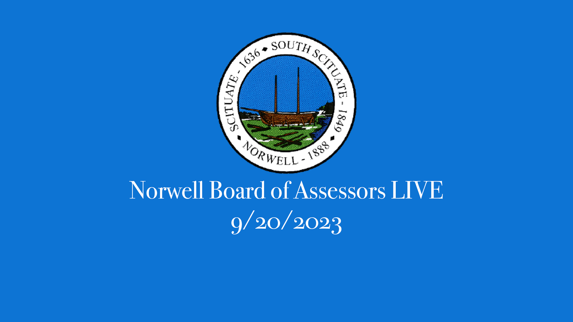 Thumbnail image for Norwell Board of Assessors: 9/20/2023 Broadcast LIVE