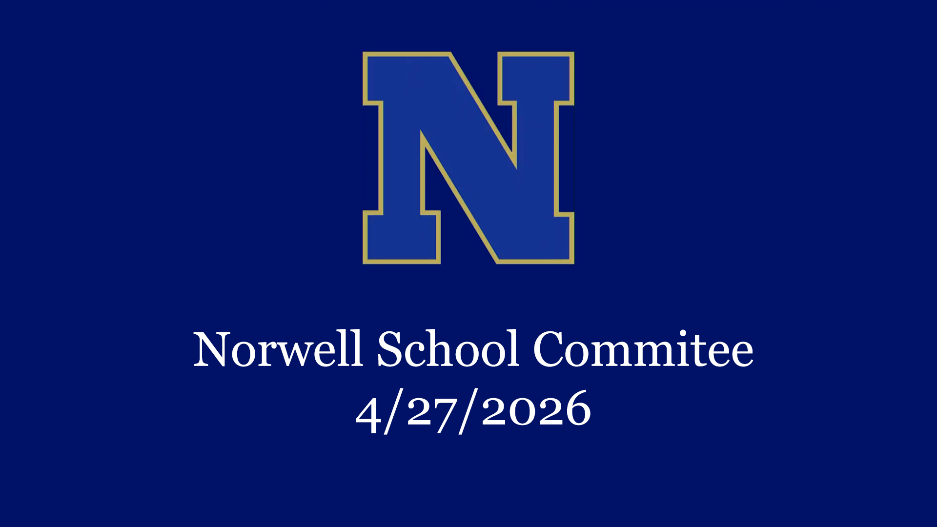 Thumbnail image for Norwell School Committee: 4/27/2026 - Broadcast LIVE