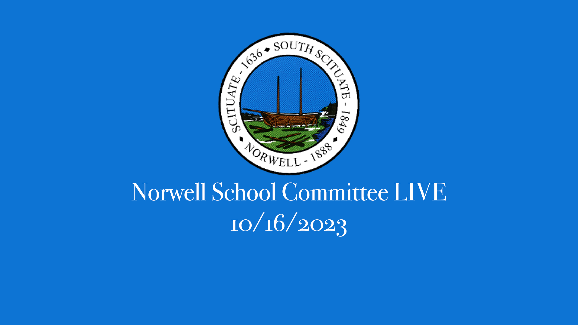 Thumbnail image for Norwell School Committee: 10/16/2023 Broadcast LIVE