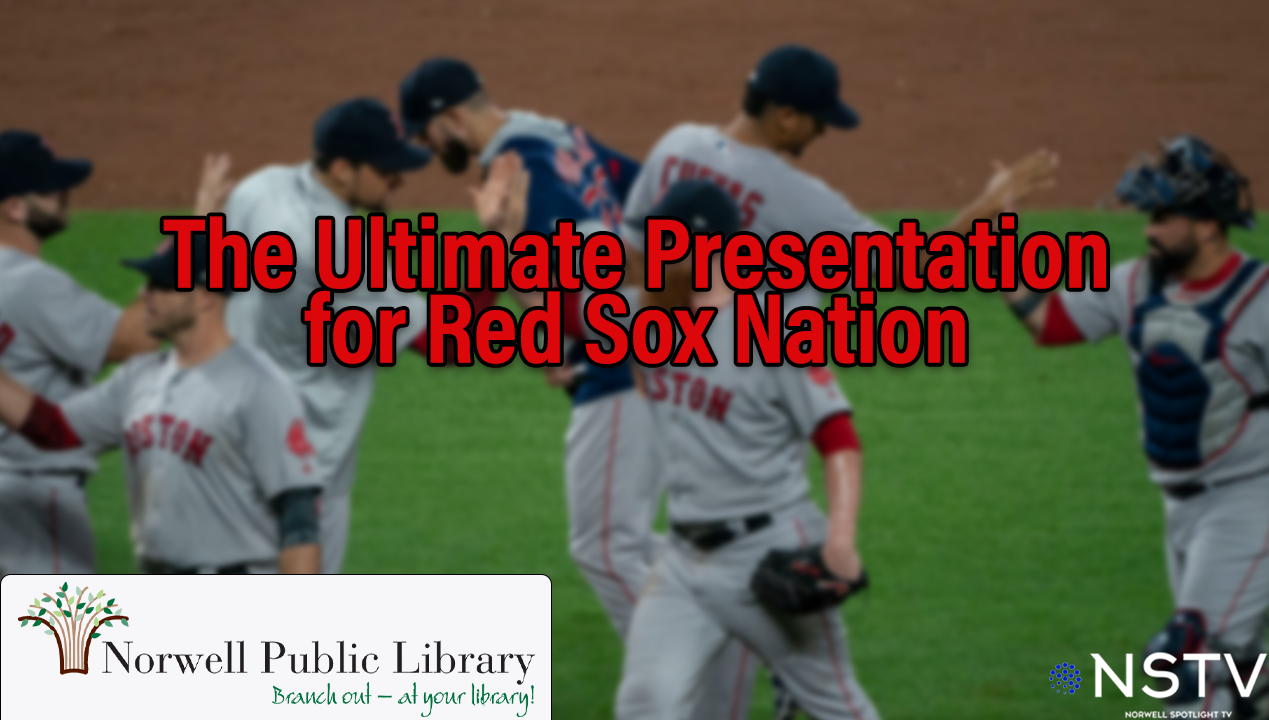 Thumbnail image for The Ultimate Presentation for Red Sox Nation | Norwell Public Library