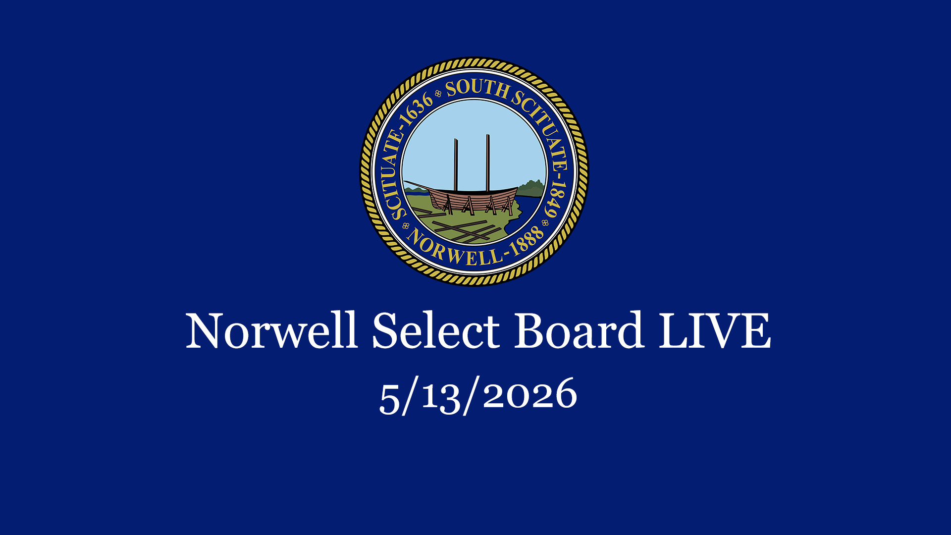 Thumbnail image for Norwell Select Board: 5/13/2026 - Broadcast LIVE