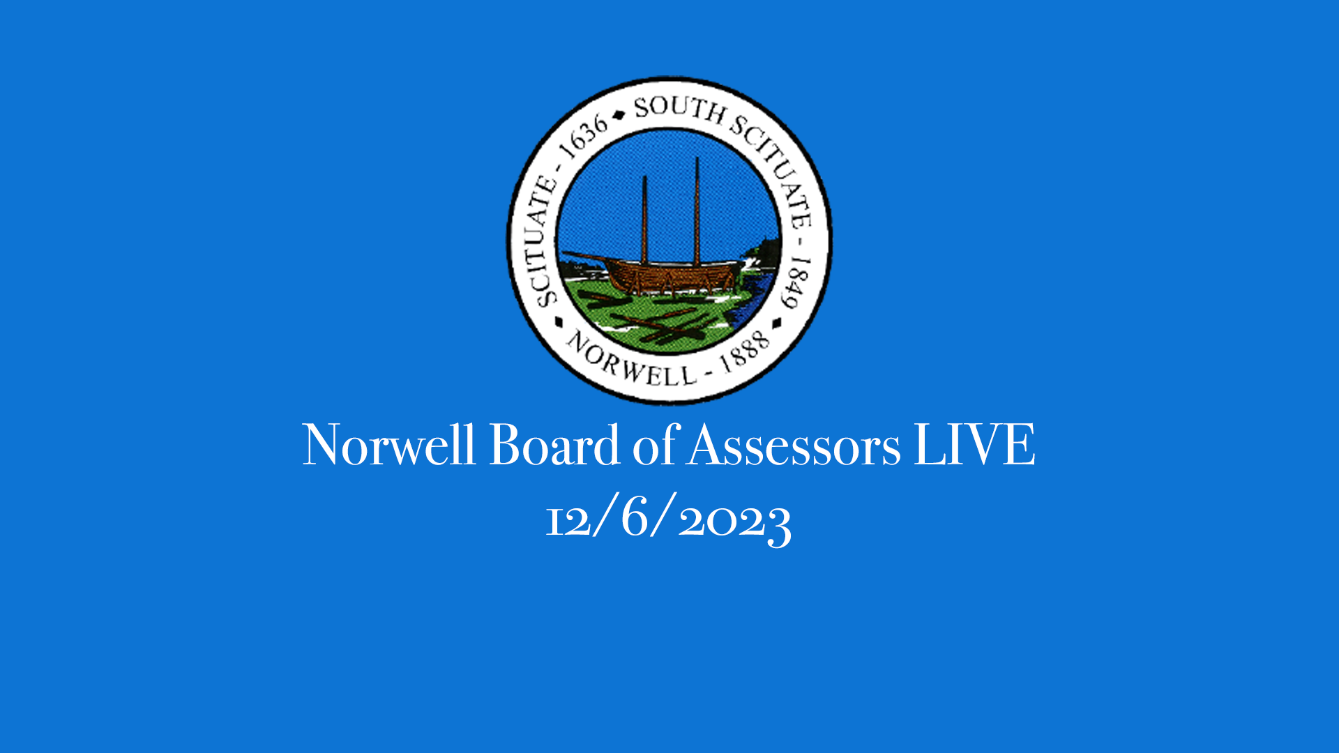 Thumbnail image for Norwell Board of Assessors: 12/6/2023 Broadcast LIVE