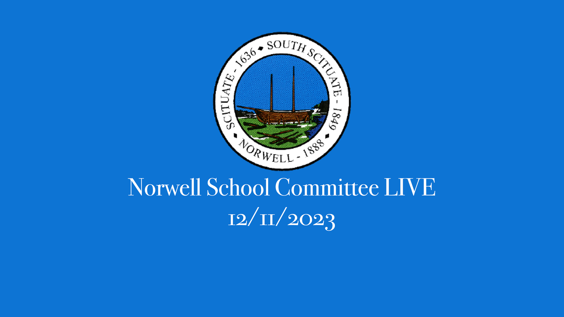 Thumbnail image for Norwell School Committee: 12/11/2023 Broadcast LIVE