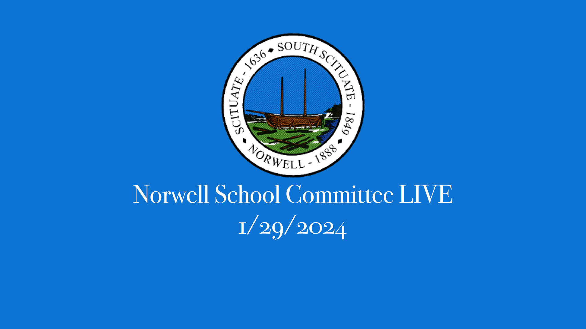 Thumbnail image for Norwell School Committee: 1/29/2024 Broadcast LIVE