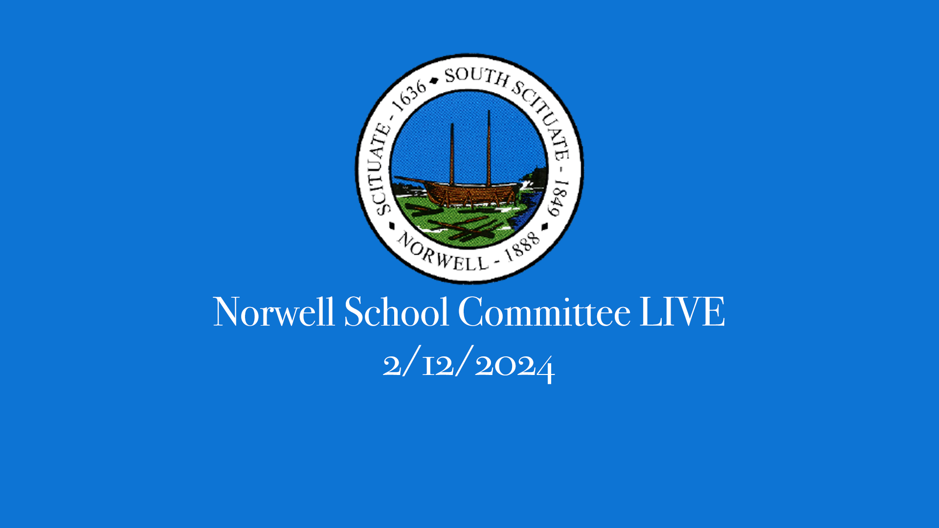 Thumbnail image for Norwell School Committee: 2/12/2024 - Broadcast LIVE