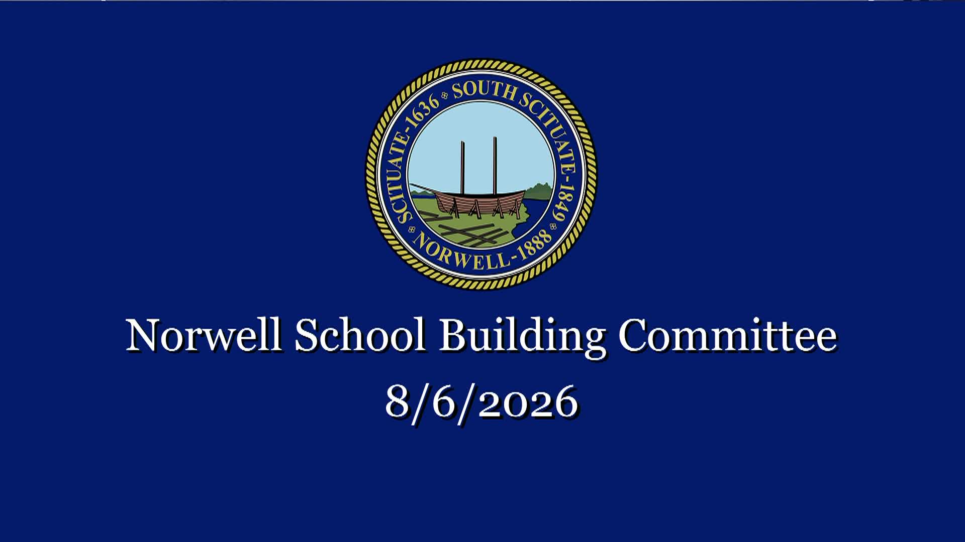Thumbnail image for Norwell School Building Committee: 8/6/2026 LIVE
