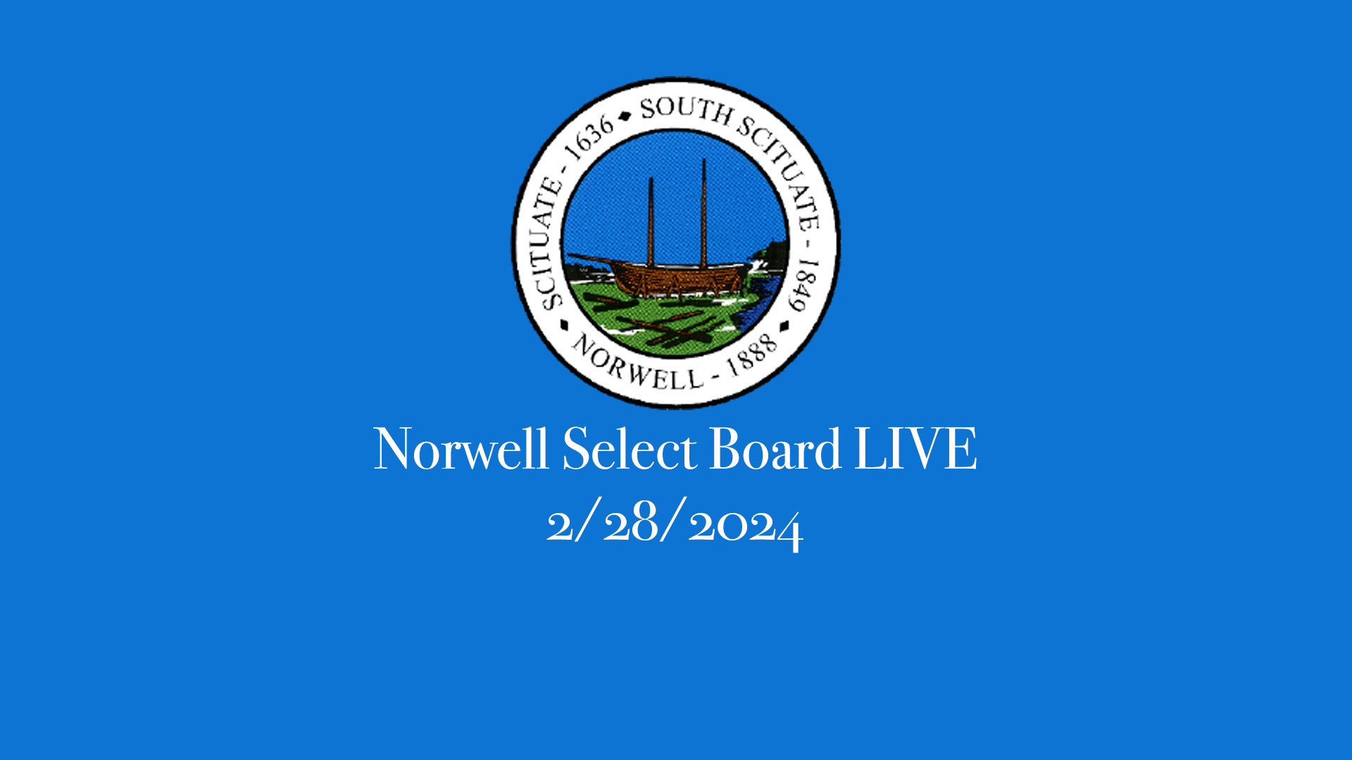 Thumbnail image for Norwell Select Board: 2/28/2024 - Broadcast LIVE