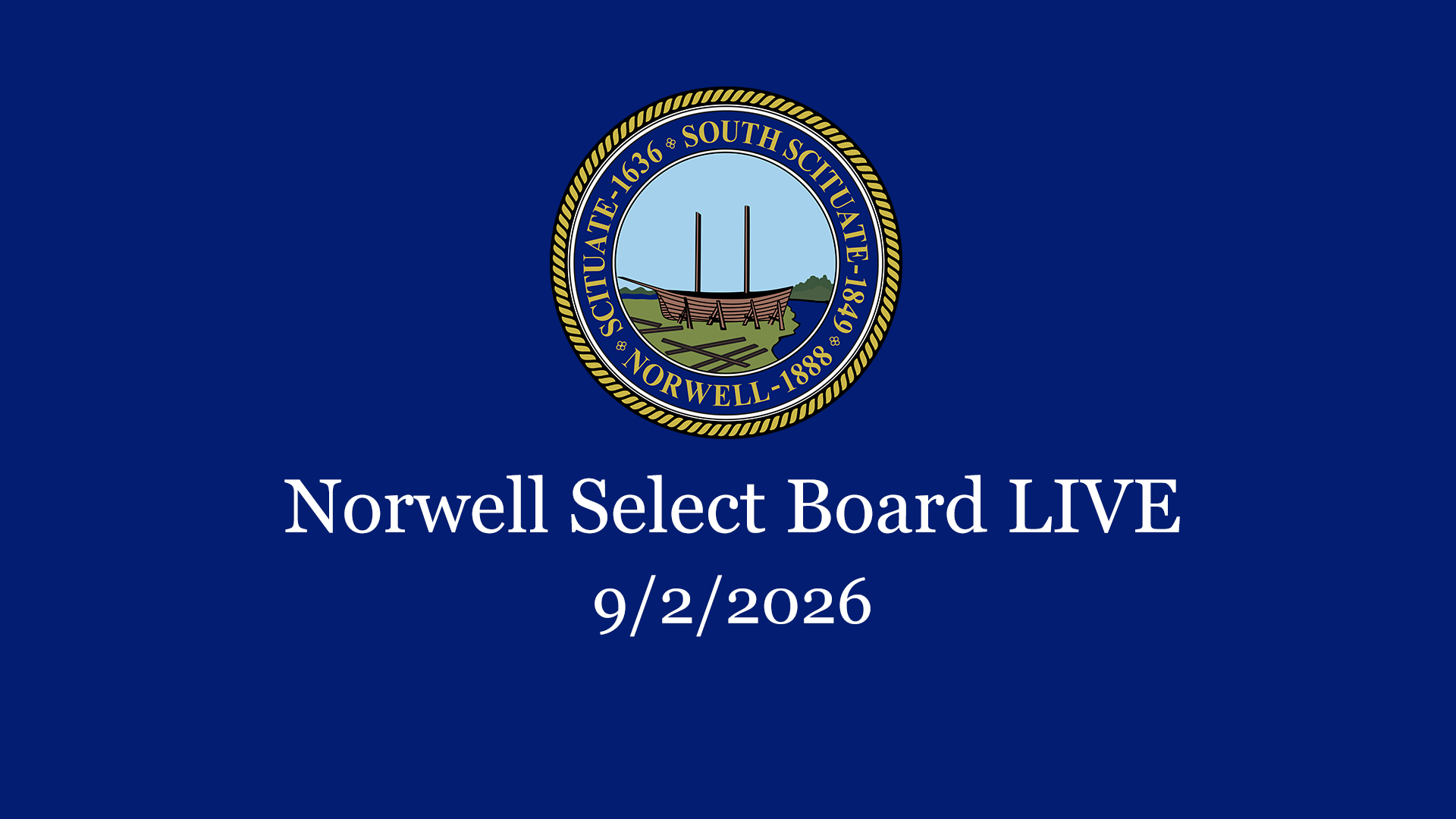 Thumbnail image for Norwell Select Board: 9/2/2026 - Broadcast LIVE