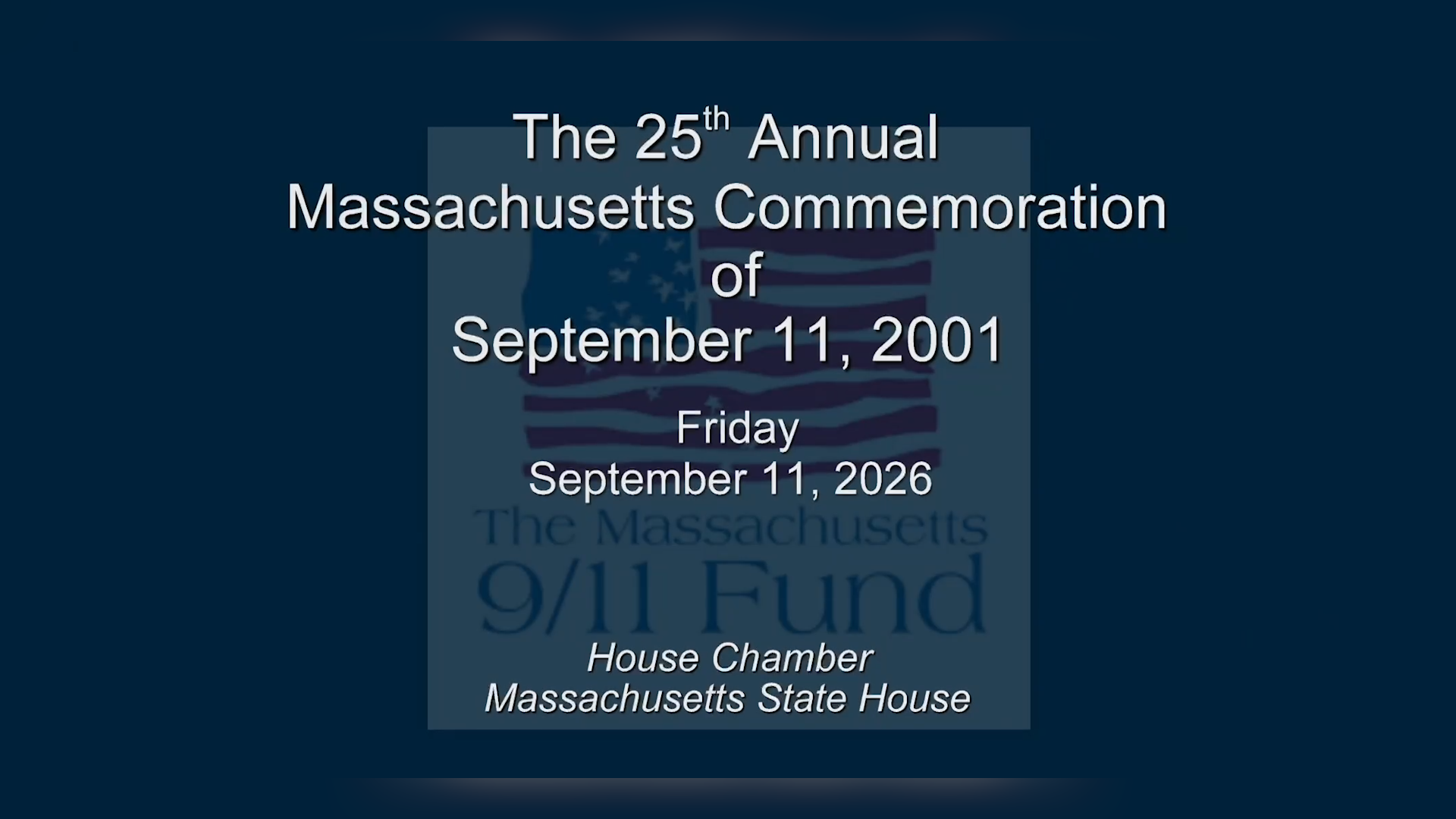 Thumbnail image for MA House of Representatives 25th Annual 9/11 Commemoration: 9/11/2026