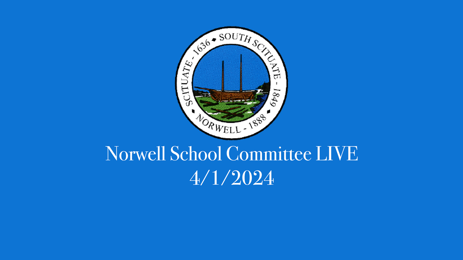 Thumbnail image for Norwell School Committee: 4/1/2024 Broadcast LIVE